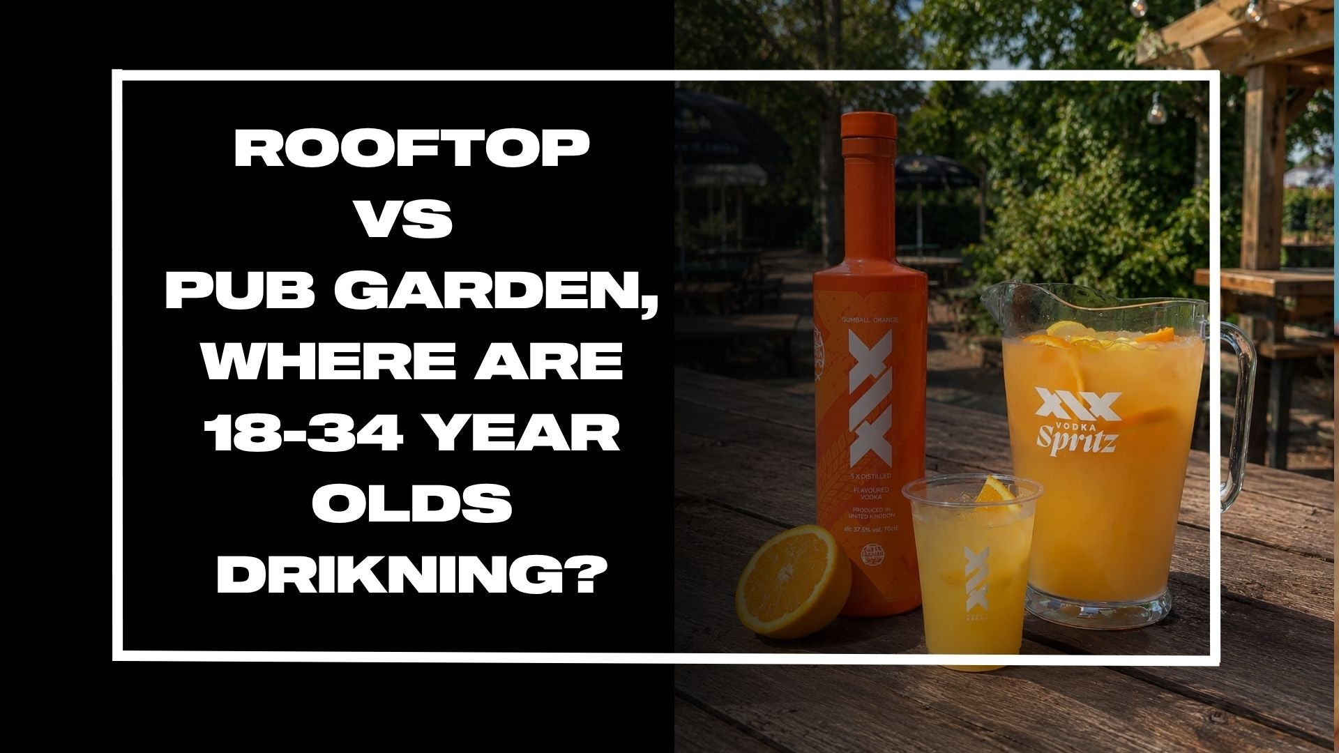Rooftops vs Pub Gardens: Where Are 18-34 Year Olds Drinking This Summer?
